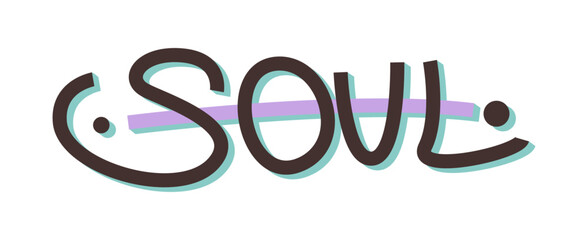 Soul word in street art or graffiti style, comic speech sound effects in creative manner. Vector isolated retro or minimalist wording for wall or mural. Stickers and social media reaction