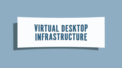 Virtual Desktop Infrastructure. A card isolated on blue background.