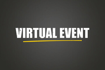 Virtual Event. A blackboard with white text. Illustration with grunge text style.