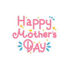 Happy Mother's Day! Pink lettering with blue and gold accents. Festive design perfect for cards or social media.
