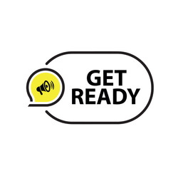 Get ready sign on white background	