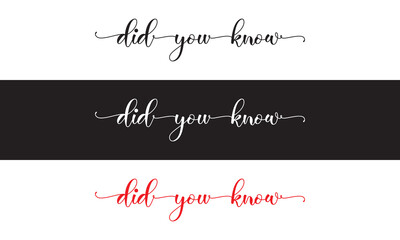 DID YOU KNOW? black, white and red vector calligraphy banner with swashes. Vector illustration. isolated on white and black background. EPS 10