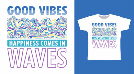 Good vibes waves typography hand drawn, vector ready for print on t-shirt and other uses.