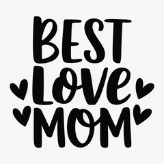 Best Love  mom typography  vector illustration