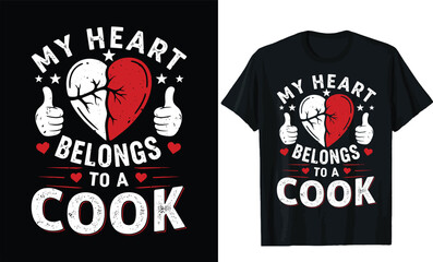 My heart belongs to a cook,valentine day t shirt design
