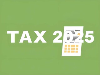 Text Tax 2025 on the calculator and taxes documents. Business and Annual tax concept.