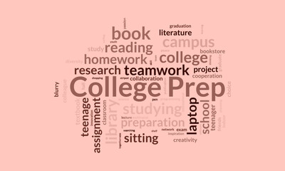 College Prep word cloud template. College Prep concept vector tagcloud background.