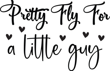 Pretty Fly For A Little Guy