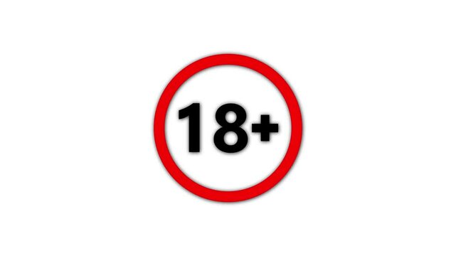 18 plus icon sign animation on white background.Under 18 sign warning symbol.