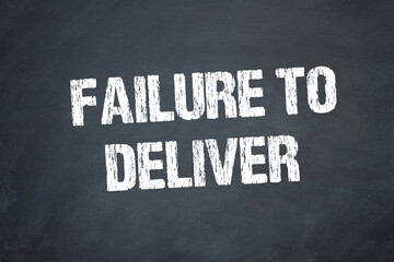 Failure to Deliver	
