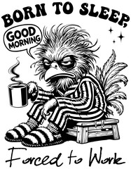 Chicken, Good morning and have coffee. Funny Grumpy Chicken. Born to Sleep, Forced to Work. Retro Meme Vintage.