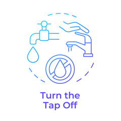 Turn tap off blue gradient concept icon. Water saving at home tip. Responsive consumption of liquid sources. Round shape line illustration. Abstract idea. Graphic design. Easy to use in article