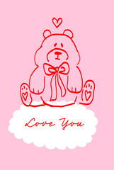 Valentine’s Day Greeting Card. Teddy Bear Hand Drawn Illustration. Romanic Postcard.