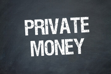 Private Money	
