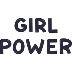 Girl Power bold lettering. Hand written vector typography as greeting for International Women Day. Feministic inspirational phrase as sign of woman support, equal rights, freedom.