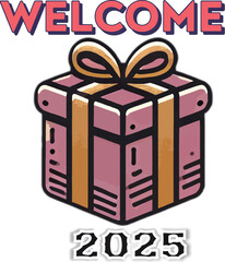 Welcome 2025 Gift Box T-Shirt Design.