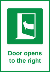 Green sign the door opens from you to the right. Designations the direction door opening in normal or emergency situations. Arrow pointing to the right shows the trajectory the door. Iso 7010.