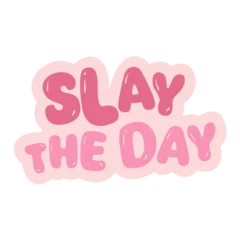 Selbstklebende Fototapeten slay the day sticker quotes women support women vibes in pink typography cute motivation lettering calligraphy © Loka Design