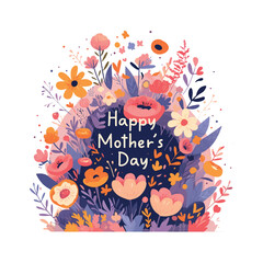 A colorful flowery design with the words Happy Mother's Day written in cursive. The design is meant to convey a sense of warmth and love for mothers on this special day
