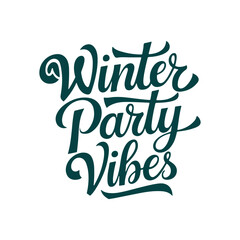 happy winter party vibes  typography calligraphy alphabet font letterings text typescript flat design
