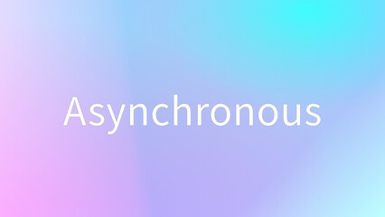 Asynchronous のグラデーション背景イラスト