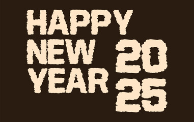 Happy New Year 2025 Brown Scribble Drawing Abstract Design Elegant Vector Illustration