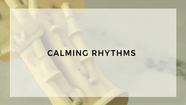 Beruhigende Rhythmen