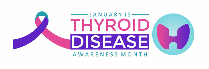 National Thyroid Awareness Month is observed every year in January. Banner design with a pink, teal, and purple awareness ribbon and thyroid icon. Vector Illustration