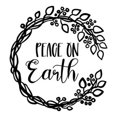 Peace on Earth. Minimalist wreath with black silhouette and a holiday quote, creating a festive atmosphere in vector design.