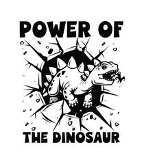 power of the dinosaur t-shirt design. clotheing t-shirt design.