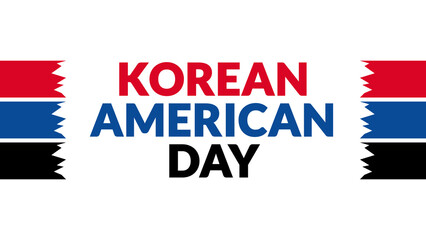 Korean American Day text with side lines on a White background. Which is observed every year in January to celebrate Korean American Day.