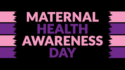 Maternal Health Awareness Day text with side lines on a black background. Which is observed every year in January to celebrate Maternal Health Awareness Day.