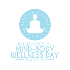 Obraz premium International Mind and Body Wellness Day on white background. January 03.