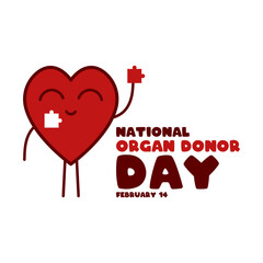 National Organ Donor Day. February 14. Cute heart character giving a part of himself. White background. Poster, banner, card.