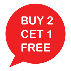 Buy two get one special offer design. Buy 2 get 1 speech bubble vector icon isolated on white background. Design for badge label, tag, sticker, logo, symbol and stamp. Vector illustration.