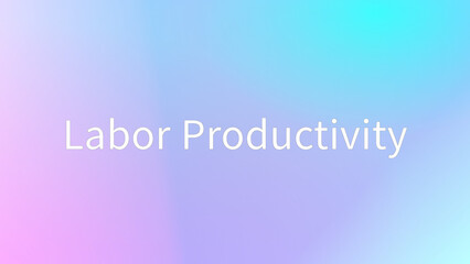 Labor Productivity のグラデーション背景イラスト