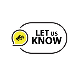 Let Us Know text on white background	