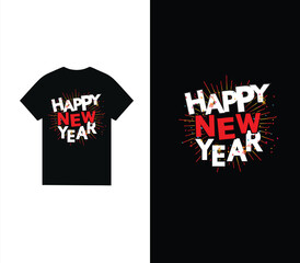 Typography Happy New Year T-shirt design,  New Year Celebration T-shirt  Design For Any Ages People. Best And Creative Design.