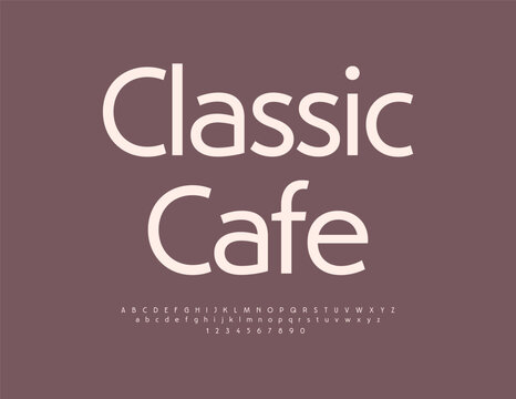 Vector Elegant signboard Classic Cafe. Minimal Modern Font. Abstract Fashion Alphabet Letters and Numbers set. 