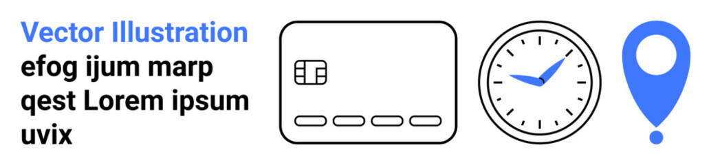 Clock with blue hands, minimalist credit card outline, blue location pin. Ideal for business presentations, time management, finance, navigation, scheduling technology education. Landing page