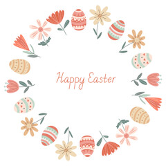 Happy Easter round frame, wreath with colorful eggs and flowers. Vector flat style illustration in pastel colors. Perfect for greeting cards, invitations, seasonal banners, and holiday designs