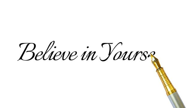 Believe in Yourself typography writing by Golden Pen 4k Animation, motivational and uplifting text on white background