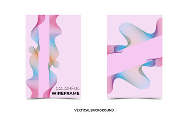 VERTICAL BACKGROUND 21 EDITABLE COLORFUL COVER DESIGN, WITH FLUID WIREFRAME ARTWORK FOR A LOT OF DESIGN NEEDS