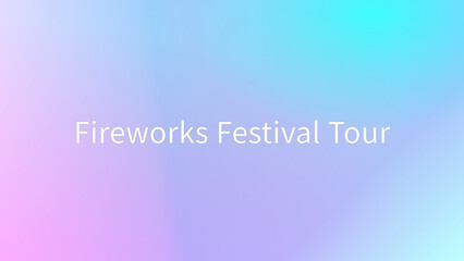 Fireworks Festival Tour のグラデーション背景イラスト