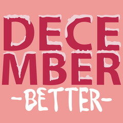 Vector illustration month of December word and better word.