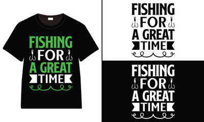Fishing for a Great Time t-shirt design, Fishing typography t-shirt design, vintage t-shirt design, retro Fishing t-shirt design