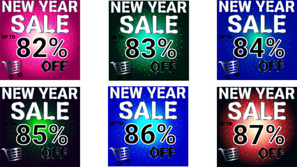 New year sale up to 82 83 84 85 86 and 87 percent off banners set of six with multi colors and sunburst starburst