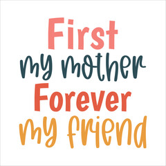 Awesome Mothers Day SVG, Best MOM Ever Svg, Mom Svg, This Awesome Mom Belongs To Svg, Awesome mom SVG, Mother Day Svg, Retro SVG, Mom Life Svg, Mama T Shirt, First my mother forever my friend Svg, 