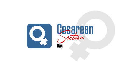 Cesarean Section Day Holiday concept