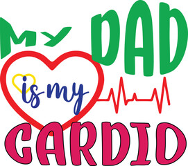 My dad is my cardio graphic design 